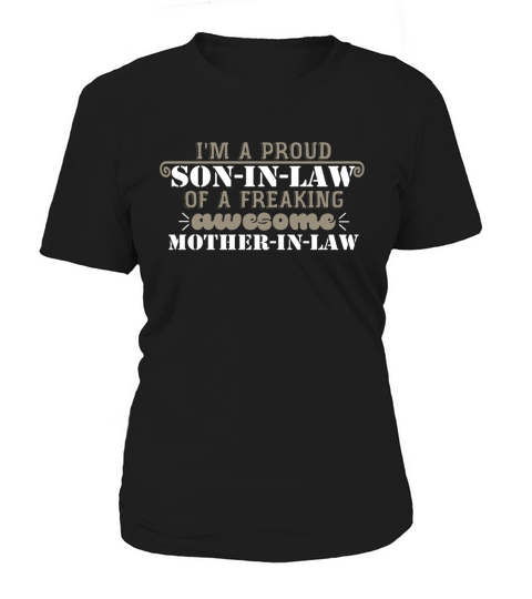 SonInLaw Im a proud SonInLaw of a freaking awesome MotherInLaw Women's T-Shirt