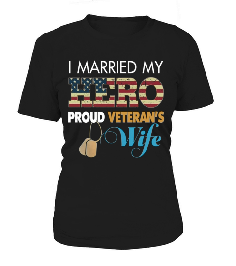 I Married my Hero Proud Veterans Wife T-Shirt Veteran Day Women's T-Shirt