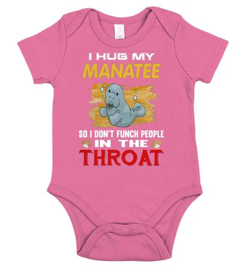 I Hug My MANATEE In The Throat Short Sleeve Baby One-Piece
