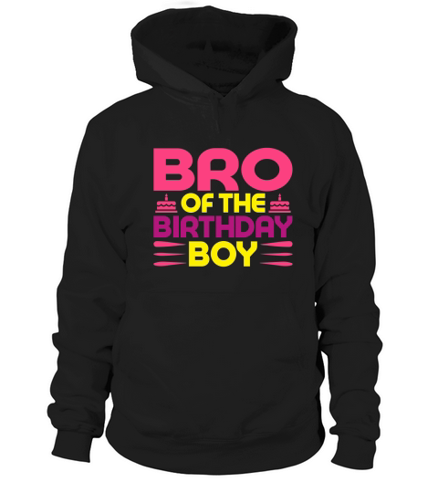 Bro of the birthday boy Hoodie Unisex