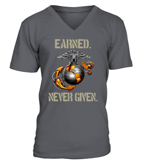 U.S. Marine Corps Earned never given V-Neck T-shirt
