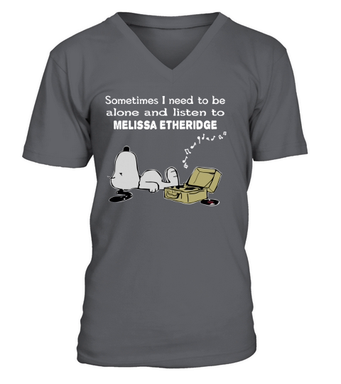 Sometimes I need to be alone and listen to Melissa Etheridge V-Neck T-shirt
