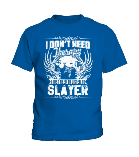 I Dont Need Therapy I just need Listen To Slayer TShirt Kids T-Shirt