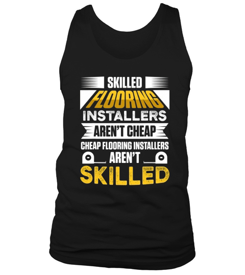 Flooring Installer Contractor Skilled Floor Installation Tank Top Unisex
