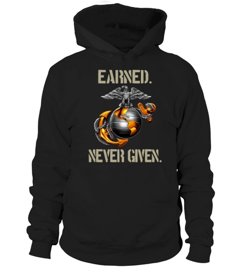 U.S. Marine Corps Earned never given Hoodie Unisex