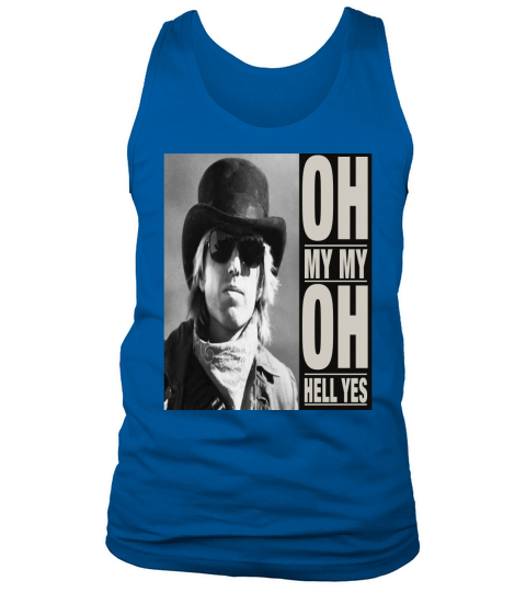 Oh My My - Tom Petty Last Dance With MaryJane Tank Top Unisex