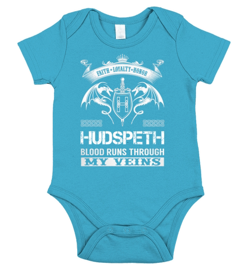 Faith Loyalty Honor HUDSPETH Blood Runs Through My Veins Name Shirts Short Sleeve Baby One-Piece