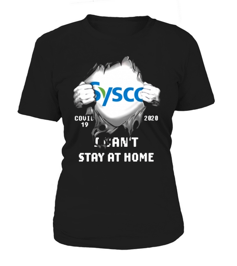 Sysco Inside Me Covid-19 2020 I can’t stay at home shirtc Women's T-Shirt