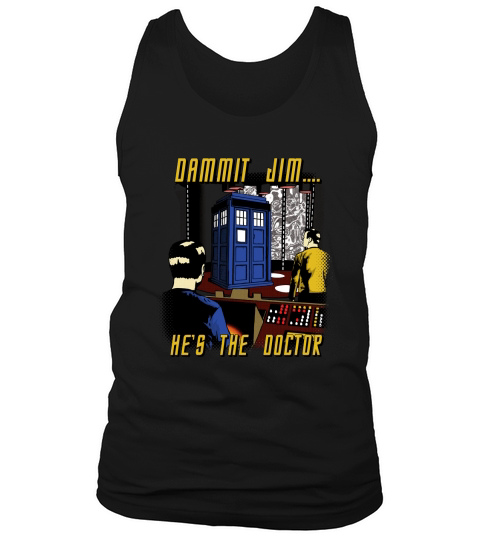 Verdammt Jim er ist das Doktor-Shirt Tank Top Unisex