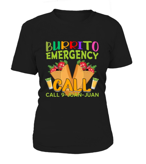 Burrito emergency Cinco De Mayo Women's T-Shirt