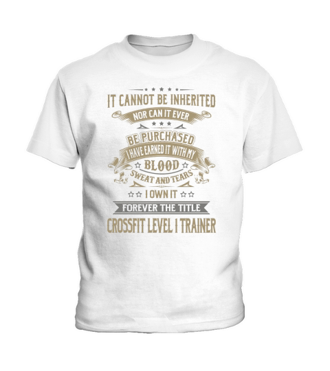 Crossfit Level 1 Trainer Forever Job Title Shirts Kids T-Shirt