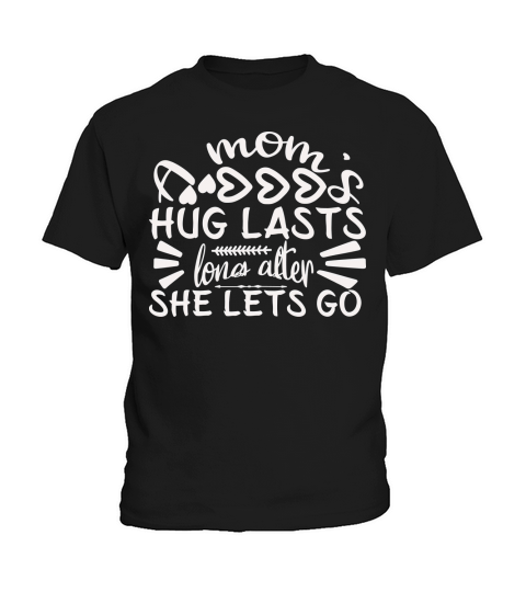 Amoms hug lasts long after she lets go(1) Kids T-Shirt