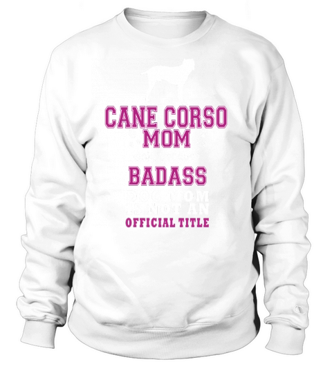 CANE CORSO Mom Sweatshirt Unisex