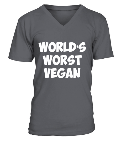Worlds Worst Vegan Vegetarian Meat Lover V-Neck T-shirt