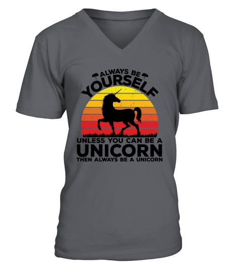 Always be yourself unless you can be a unicorn then always be a unicorn(1) V-Neck T-shirt