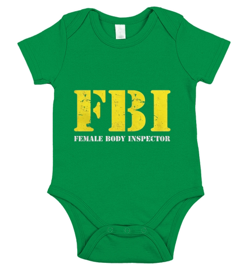 FBI Female Body Inspector Funny Tee Short Sleeve Baby One-Piece