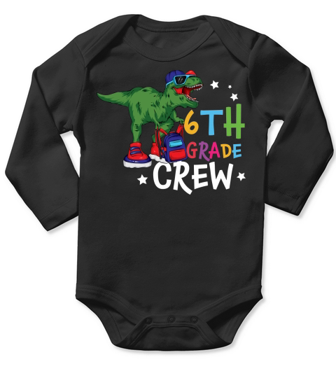 back to school   6th grade crew Long Sleeve Baby One-Piece