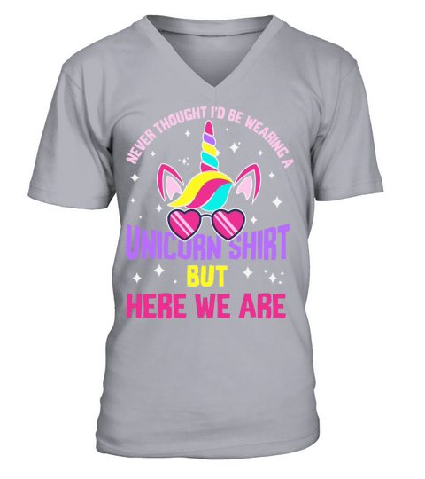 Never thought Id be wearing a unicorn shirt but here we are V-Neck T-shirt