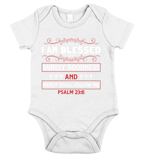 I am blessed surely goodness and mercy shall follow me Short Sleeve Baby One-Piece
