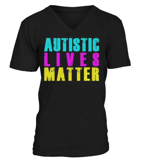 Cool Autistic Lives Matter Autism Awar V-Neck T-shirt