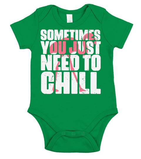 Sometimes you just need to chill Short Sleeve Baby One-Piece