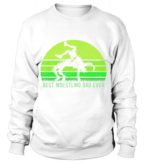 Mens Vintage Retro Best Wrestling Dad Ever Funny Fathers Day Tee T-Shirt Sweatshirt Unisex