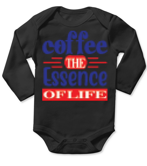 coffee the essence of life Long Sleeve Baby One-Piece