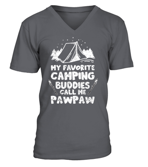 My Favorite Camping Buddies Call Me Pawpaw V-Neck T-shirt