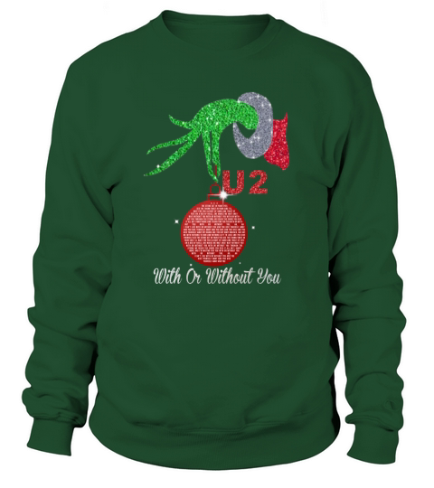 Grinch Hand Holding U2 With Or Without You Sweatshirt Unisex