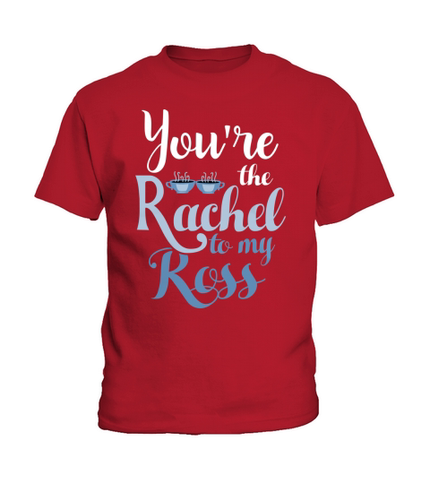 Youre the Rachel to my Ross T-Shirt Kids T-Shirt