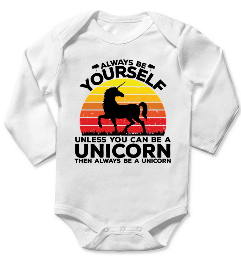 Always be yourself unless you can be a unicorn then always be a unicorn(1) Long Sleeve Baby One-Piece