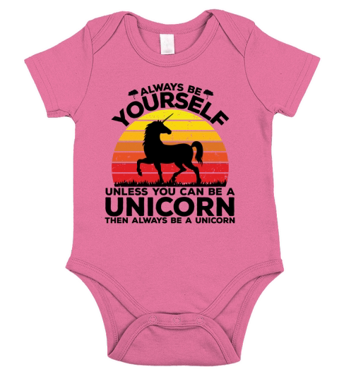 Always be yourself unless you can be a unicorn then always be a unicorn(1) Short Sleeve Baby One-Piece