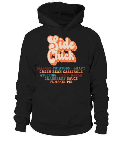 Thanksgiving Side Chick Hoodie Unisex