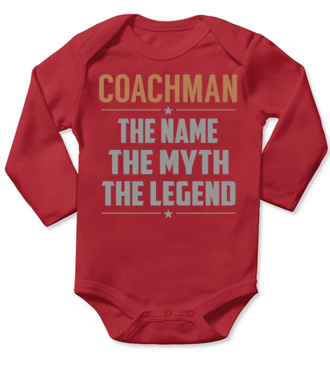COACHMAN The Name The Myth The Legend Name Shirts Long Sleeve Baby One-Piece