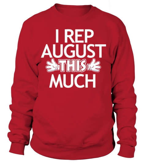 August birthday gift Sweatshirt Unisex