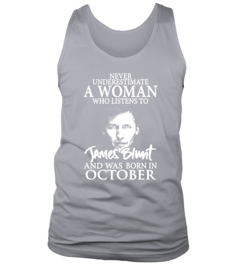A Woman Who Listens To James Blunt And Was Born In October Tank Top Unisex