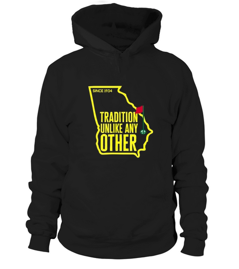 Augusta Georgia Master Golf Tradition Unlike Any Other Hoodie Unisex