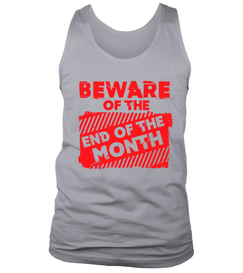 Beware of the end of the month Accounting tax seas Tank Top Unisex