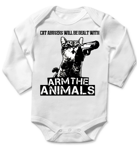 Cat Abusers Will Be Dealt With Arm The Animals Shirt Long Sleeve Baby One-Piece