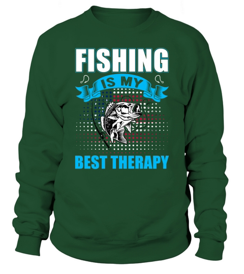 Fishing Is My Best Therapy Sweatshirt Unisex