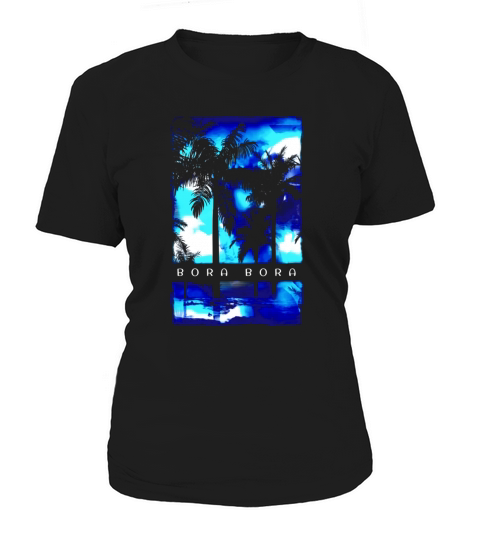 Bora Bora Ocean French Polynesia Men Women Women's T-Shirt