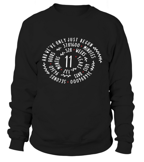 11 Years Anniversary Statement T-Shirt for Her or Him Sweatshirt Unisex