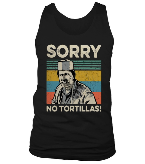 Vintage Blood In Blood Sorry No Tortillas shirt Tank Top Unisex
