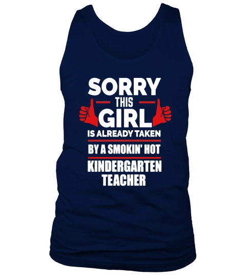 This Girl is Taken by Smoking Hot Kindergarten Teacher Shirt Tank Top Unisex