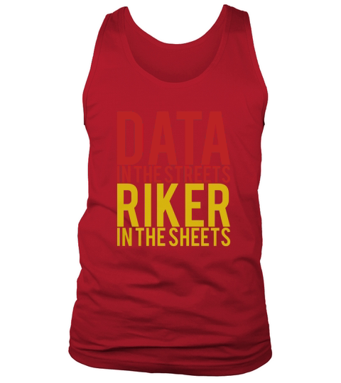 DATA IN THE STREETS RIKER IN THE SHEETS Tank Top Unisex
