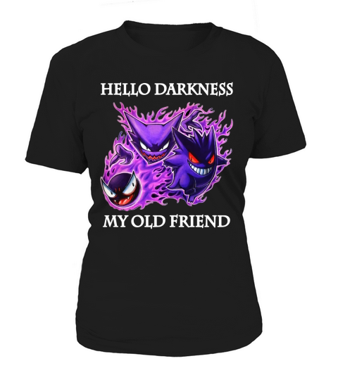 Hello darkness Gastly Haunter Gengar my old friend Women's T-Shirt