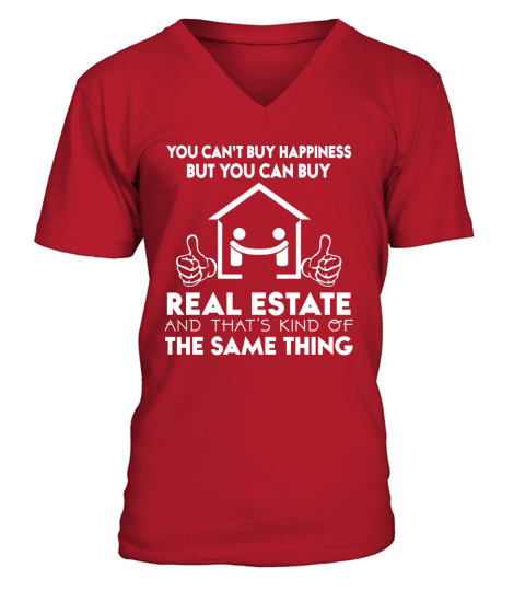 Happiness Quote Funny Realtor Shirt Real Estate Agent Realtor Marketing V-Neck T-shirt