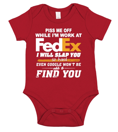 Piss me off while im work at fedex i will slap you so hard even google wont be able to find you s Short Sleeve Baby One-Piece