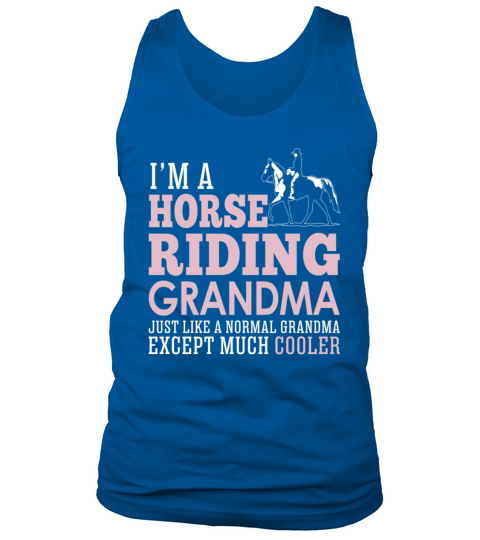 I Am Horse Riding Grandma Like A Normal Grandma Tank Top Unisex