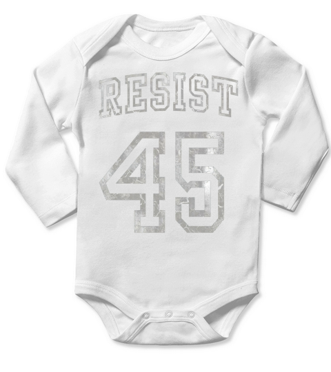 Resist 45 Trump Protest Shirt Long Sleeve Baby One-Piece